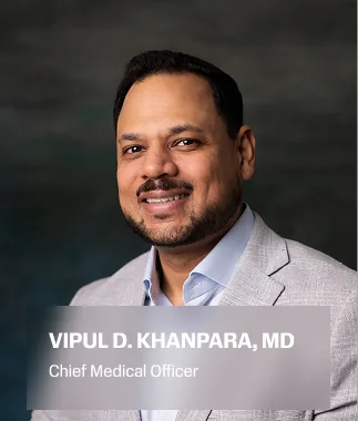 Vipul D. Khanpara, MD — Chief Medical Officer